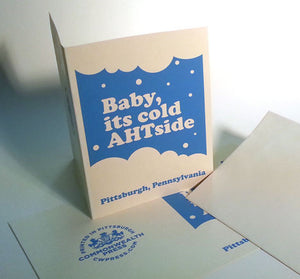 Baby It's Cold Ahtside Greeting Card