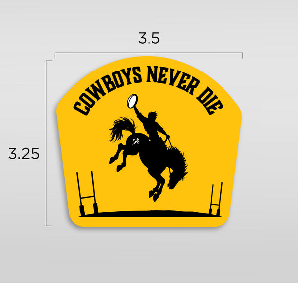 cowboys never die STICKER