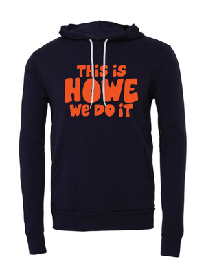 This is Howe We Do It Pullover Hoodie
