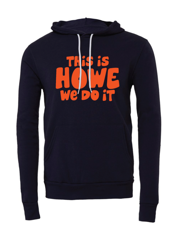 This is Howe We Do It Pullover Hoodie