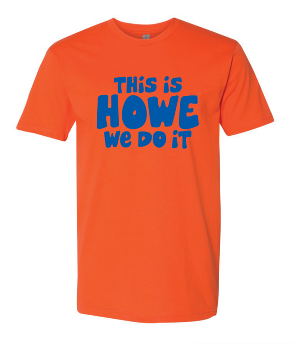 This is Howe We Do It T-shirt