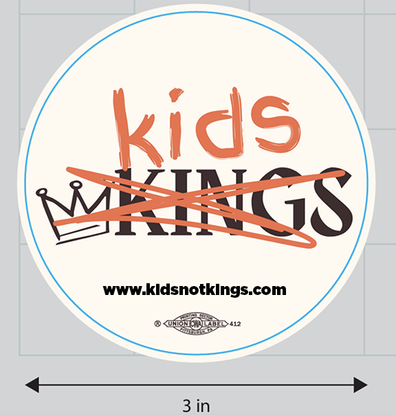 Kids Not Kings Sticker