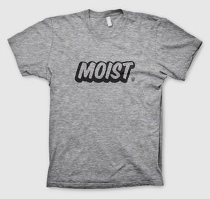 MOIST Shirt