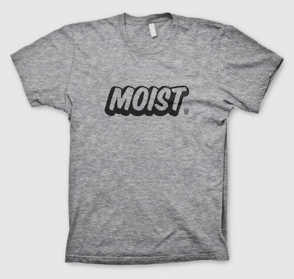 MOIST Shirt