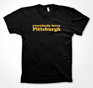 Everybody loves Pittsburgh