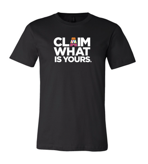 Claim What Is Yours - Multicolor