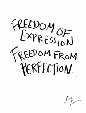 "Freedom of Expression, Freedom from Perfection" Poster