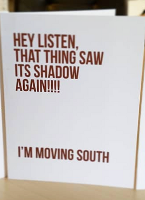 That Thing Saw Its Shadow Again! Greeting Card