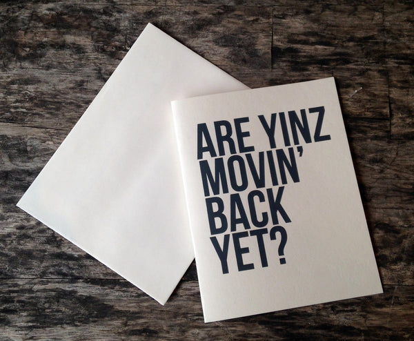 Yinz Movin' Back? Greeting Card